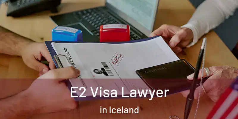 E2 Visa Lawyer in Iceland