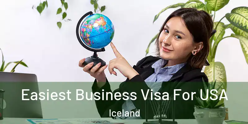 Easiest Business Visa For USA Iceland