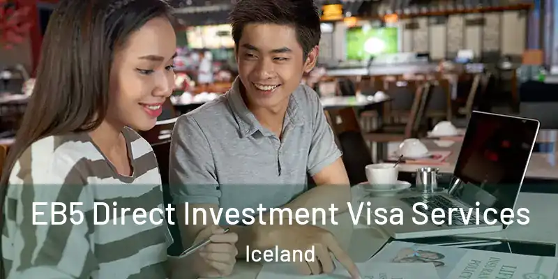 EB5 Direct Investment Visa Services Iceland