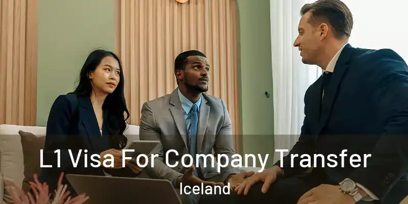  L1 Visa For Company Transfer Iceland