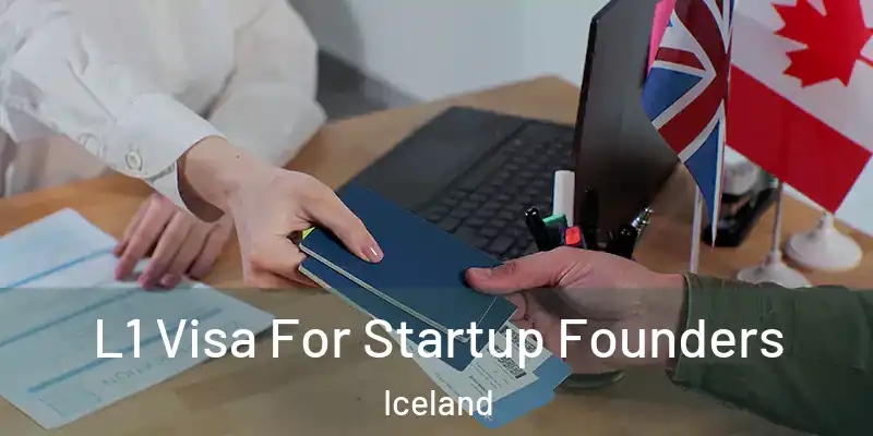 L1 Visa For Startup Founders Iceland