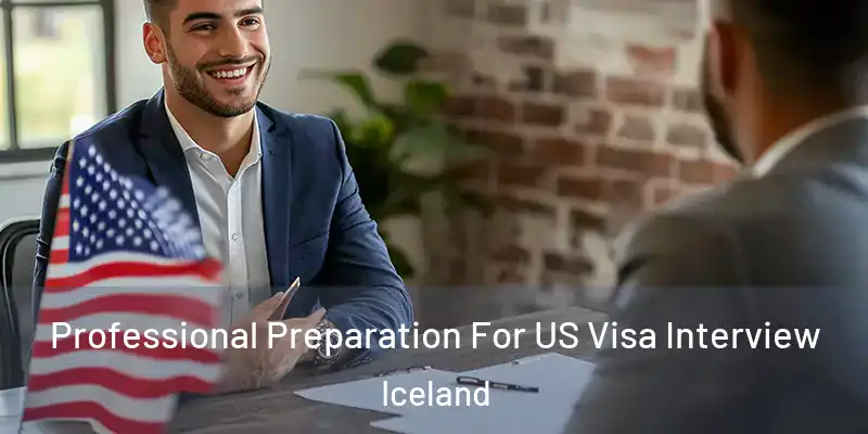 Professional Preparation For US Visa Interview Iceland