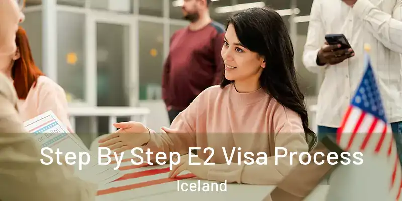  Step By Step E2 Visa Process Iceland