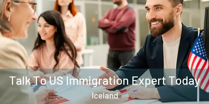 Talk To US Immigration Expert Today Iceland