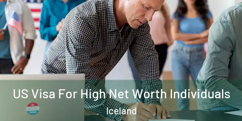 US Visa For High Net Worth Individuals Iceland