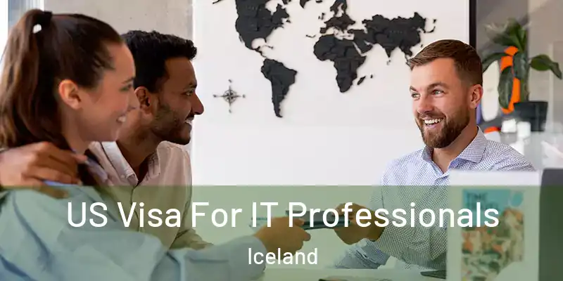 US Visa For IT Professionals Iceland