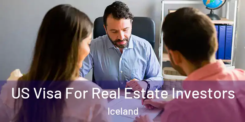  US Visa For Real Estate Investors Iceland